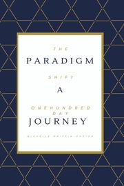 The Paradigm Shift Michelle Griffin-Carter