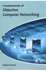 Fundamentals Of Objective Computer Networking Rajesh Verma