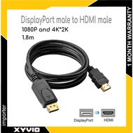 XYVIO DisplayPort to HDMI 1080P | 4K*2K Cable Converter 1.8m Length PC to Monitor / TV / Projector ( DP to HDMI )