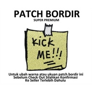 KICK ME - IBP Embroidered Patch Emblem