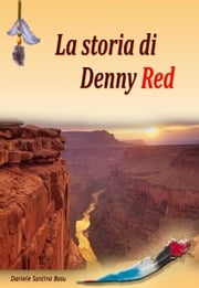 La storia di Denny Red Daniele Santino Bosu