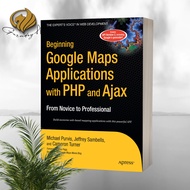 Beginning Google Maps Applications with PHP and Ajax