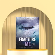 Fracture Me (Shoter Me, 2.5) by Tahereh Mafi