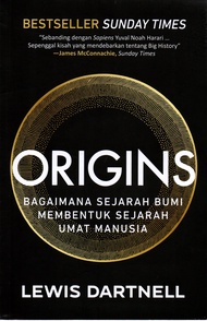 Origins : Bagaimana Sejarah Bumi Membentuk Sejarah Umat Manusia