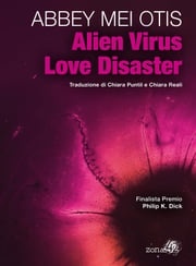 Alien Virus Love Disaster Abbey Mei Otis