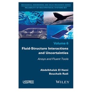 [Wiley] Fluid-Structure Interactions And Uncertainties: Ansys And Fluent Tools