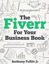 The Fiverr For Your Business Book