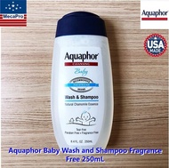 Aquaphor® Baby Wash and Shampoo Fragrance Free 250mL ครีมอาบน้ำและแชมพูสำหรับเด็กและทารก ปราศจากน้ำต
