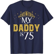 My Daddy Is 75 Years Old 1947 75Th Birthday Gift For Dad T-Shirt