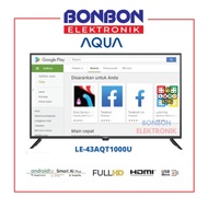 aqua led smart android tv 43 inch le-43aqt1000 u / le43aqt1000u