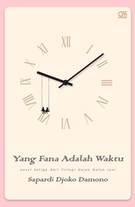 Yang Fana adalah Waktu
