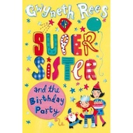 [BnB] USED My Super Sister and the Birthday Party (My Super Sister, #2) by Gwyneth Rees (Used: Good)