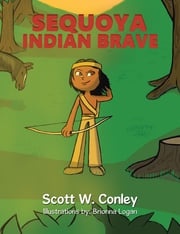 Sequoya Indian Brave Scott W. Conley