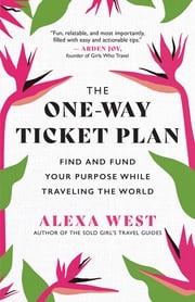 The One-Way Ticket Plan Alexa West