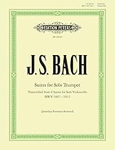 Suites for Solo Trumpet: Transcribed from 6 Suites for Solo Violoncello (Bwv 1007 - 1012)