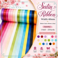 25 YARDS RIBBON SATIN 40MM / RIBEN KAIN 40MM [KOD 80811059] (1 roll - 25 yards)