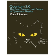 Quantum 2.0 The Past, Present And Future Of Quantum Physics by Paul Davies