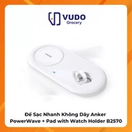 Anker PowerWave Wireless Fast Charger + Pad with Watch Holder B2570