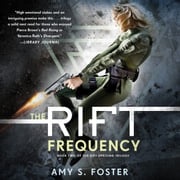 The Rift Frequency Amy S. Foster