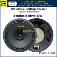 8" Matsushita Full Range Speaker 8 Inches Speaker [Speaker Julat Penuh]