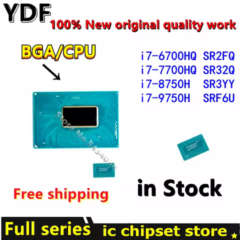 100% New i7-6700HQ SR2FQ i7-7700HQ SR32Q i7-8750H SR3YY i7-9750H SRF6U CPU CHIPS BGA