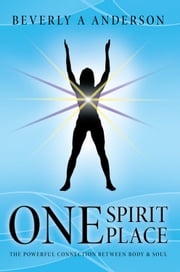 One Spirit Place Beverly A Anderson