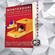 Montessori from the Start: The Child at Home, from Birth to Age Three