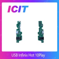 Infinix Hot 10 Play อะไหล่สายแพรตูดชาร์จ แพรก้นชาร์จ Charging Connector Port Flex Cable（ได้1ชิ้นค่ะ) สินค้าพร้อมส่ง คุณภาพดี อะไหล่มือถือ ICIT-Display