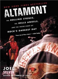 Altamont ─ The Rolling Stones, the Hells Angels, and the Inside Story of Rock's Darkest Day