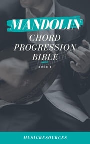 Mandolin Songwriter’s Chord Progression Bible MusicResources