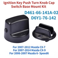 1Set D461-66-141A-02 for Mazda Speed 6 CX-7 CX-9 Ignition Key Push Turn Knob Cap Switch Base Mount K
