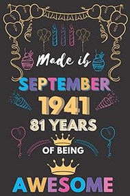Made in September 1941 81 Years of Being AWESOME: Journal - 1941 81th birthday gift for girls turnin