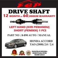 HONDA TAO 2.0 / 2.4 ( 2009 - 2012 ) AUTO / MANUAL NEW IN BOX FEP DRIVE SHAFT ( LEFT / RIGHT / SET )