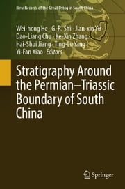 Stratigraphy Around the Permian–Triassic Boundary of South China Wei-hong He
