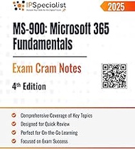 MS-900: Microsoft 365 Fundamentals Exam Cram Notes: 4th Edition - 2025