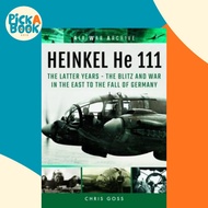 [100% Original Books] - Heinkel He 111 : The Latter Years - the Blitz and War  by Chris Goss (UK edi