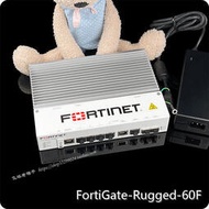 【嚴選特賣】FortiGate Rugged 60F Fortinet飛塔防火墻 專業保護工控網絡安全