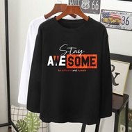  stay awesome grafik 3XL baju t-shirt viral lengan panjang perempuan laki/long sleeve women men/baju muslimah