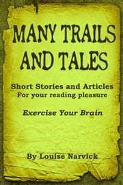 Many Trails and Tales Volume #2 Louise Narvick