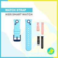 🔥SG SALE🔥【WATCH STRAP】For 4G Kids Smart Watch★Angel Watch★Buddy Watch★Children Smartwatch Strap