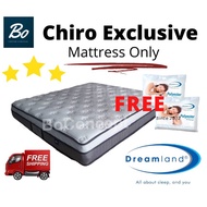 [Dreamland] Chiro Exclusive Mattress Only [FREE] Pillows