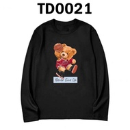 TD0021 SLOGAN TEDDY BEAR BAJU TSHIRT WOMAN XS-3XL COTTON ROUND NECK LONG SLEEVE STREETWEAR CASUAL