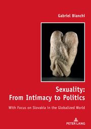 Sexuality: From Intimacy to Politics Gabriel Bianchi