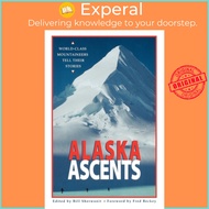 Alaska Ascents - World-Class Mountaineers Tell Thei by Fred Beckey (US edition, paperback)