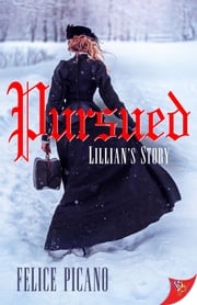 Pursued: Lillian’s Story Felice Picano