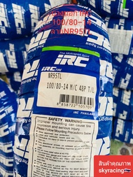 ยางนอก IRC 100/80-14 ลาย NR95TL สำหรับล้อหลัง CLICK150-I NEW และล้อหน้า PCX