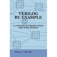Info Tech - Verilog by Example A Concise Introduction for FPGA Design