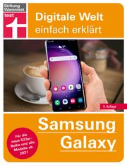 Samsung Galaxy - einfache Bedienungsanleitung mit hilfreichen Tipps und Tricks für jeden Tag Stefan Beiersmann