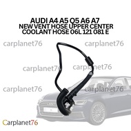 AUDI A4 A5 Q5 A6 A7   NEW VENT HOSE UPPER CENTER COOLANT HOSE 06L 121 081 E
