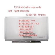 Original 13.3 led screen B133XW01 V.0 B133XW03 V.1 V.4 N133BGE-L31 LTN133AT27 LTN133AT16 CLAA133WA01